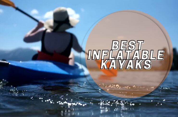 Best Inflatable Kayak