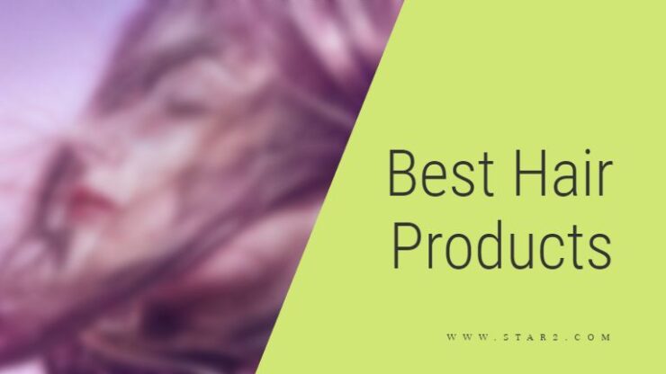 Best Hair Products