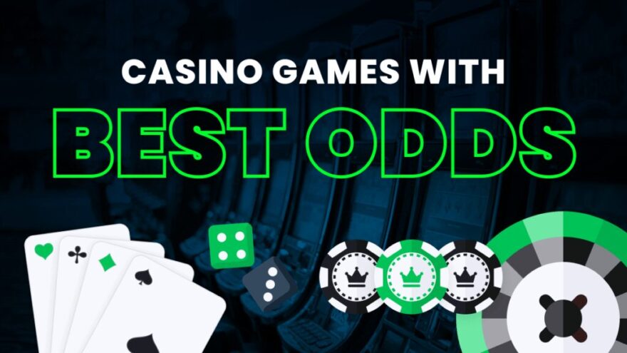 Best Odds At A Casino